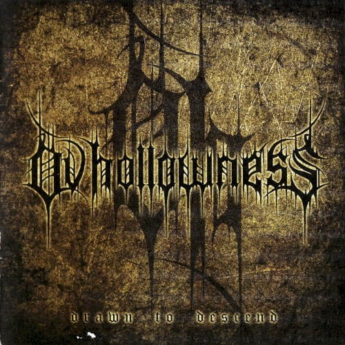 Ov Hollowness - Drawn to Descend